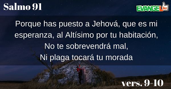 Salmo 91:9-10
